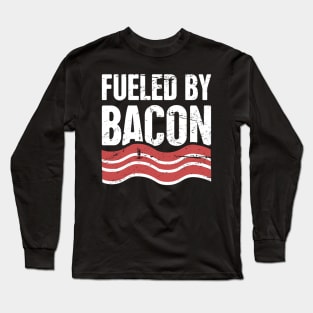 Fueled By Bacon Long Sleeve T-Shirt